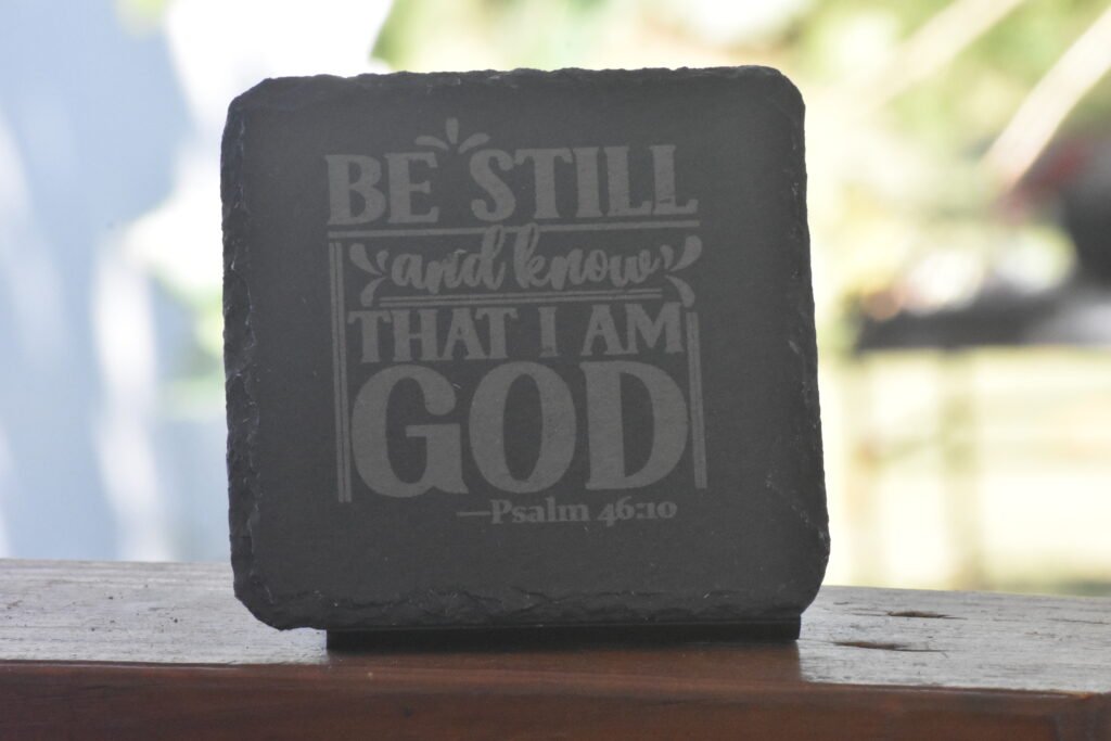 4 Be Still Slate Coasters